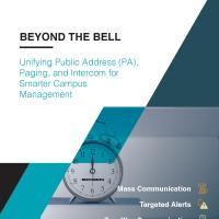 Beyond the Bell: Unifying Public Address (PA), Paging and Intercom for Smarter Campus Management